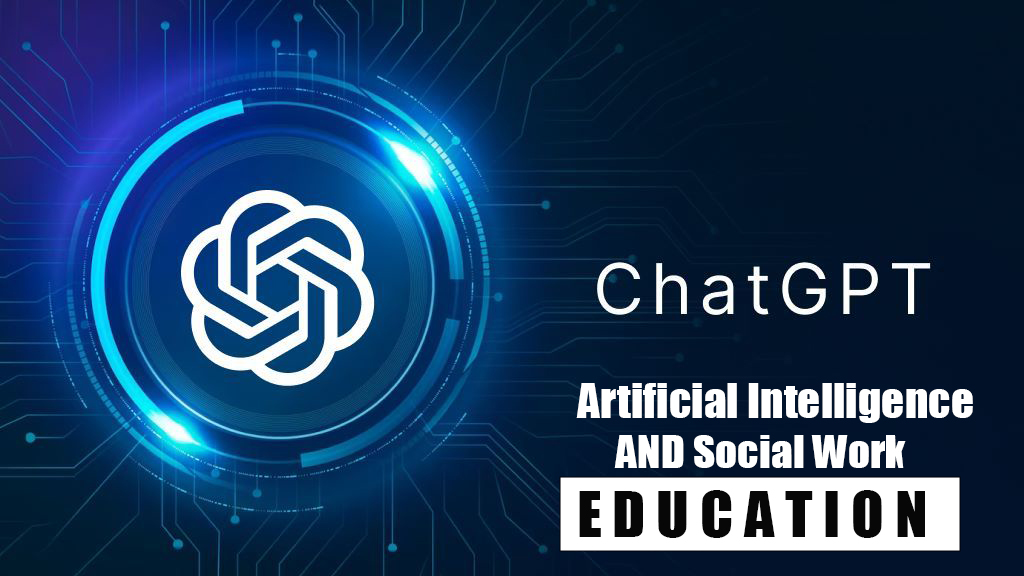 Ethics and Best Practices: Artificial Intelligence and Social Work Education