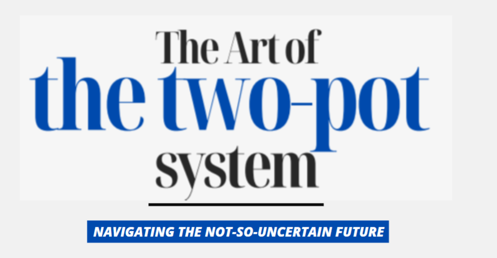 The Art of The Two-Pot System