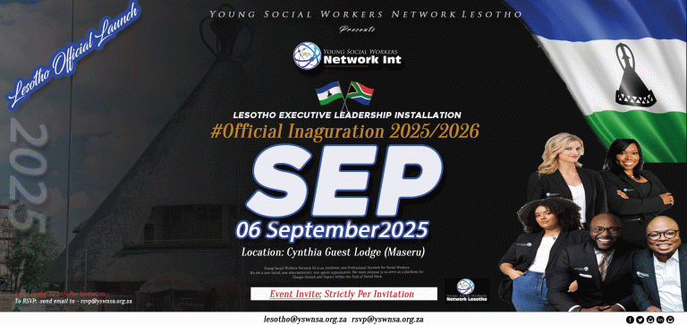 OFFICIAL INAUGURATION OF THE SECOND EXECUTIVE OF THE YOUNG SOCIAL WORKERS NETWORK SOUTHERN AFRICAN DEVELOPMENT COMMUNITY (YSWN SADC) – KINGDOM OF LESOTHO CHAPTER